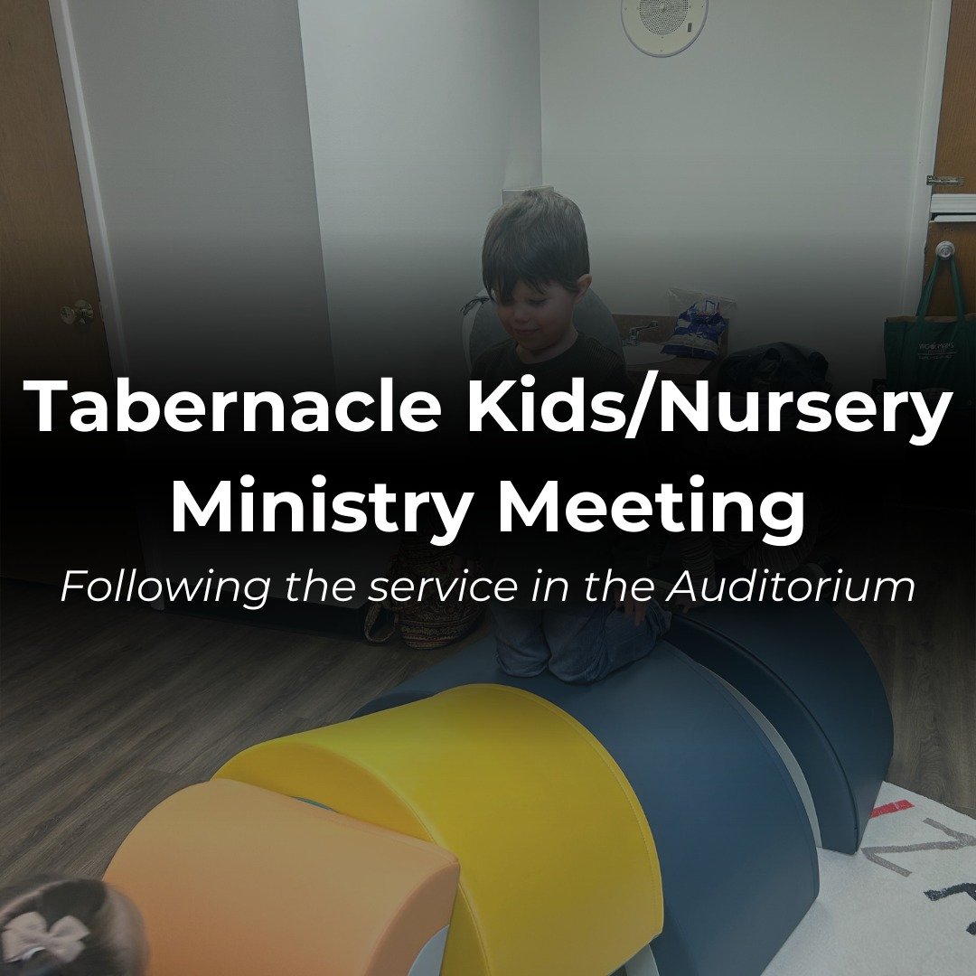 Following the service this Sunday, there will be a meeting for all those serving in the Tabernacle Kids and Nursery ministries. If you are interested in joining either of these ministry teams, we invite you to attend that meeting to learn more about