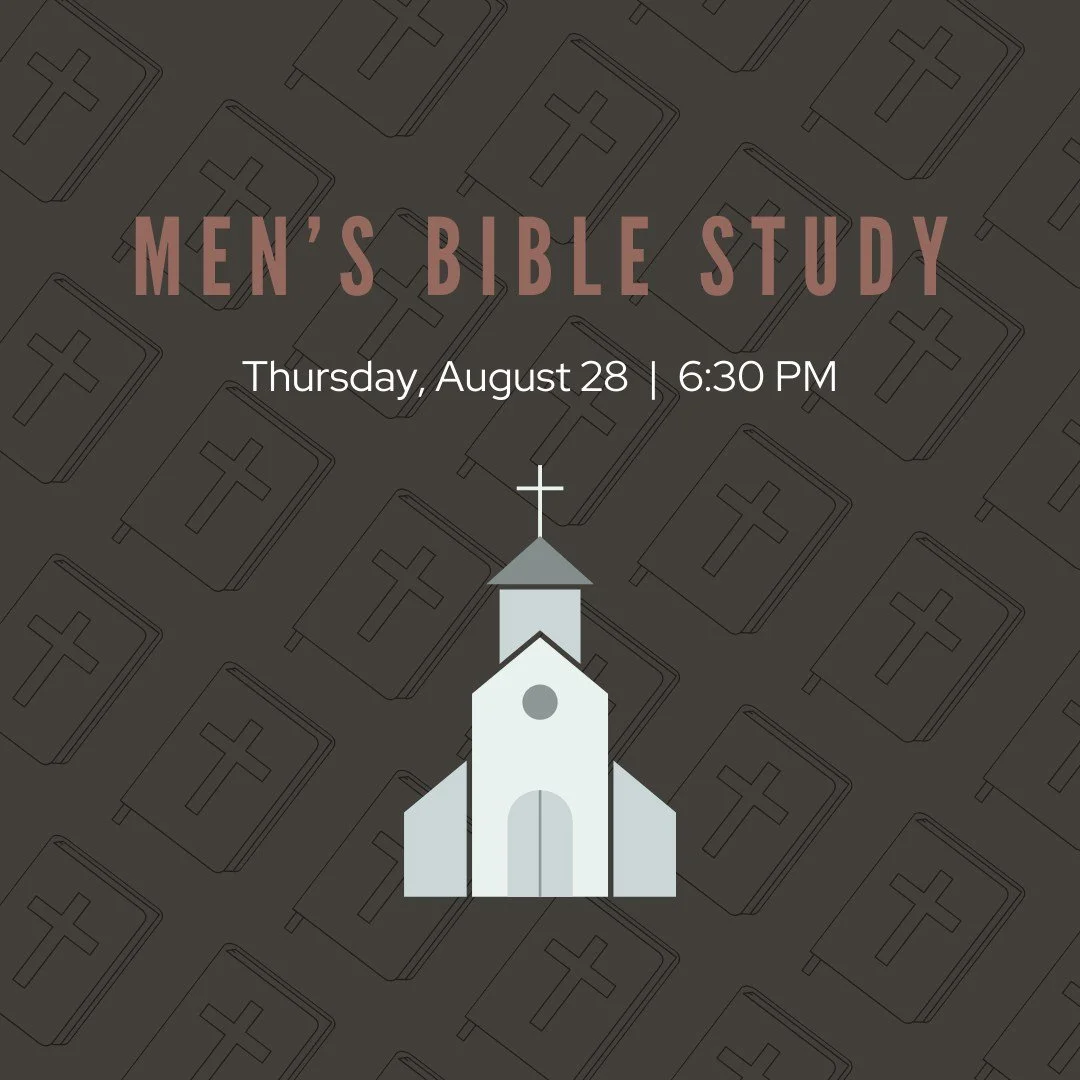 Men, we are meeting in the Education Building for our Bible study tonight at 6:30 PM. We hope you can join us!