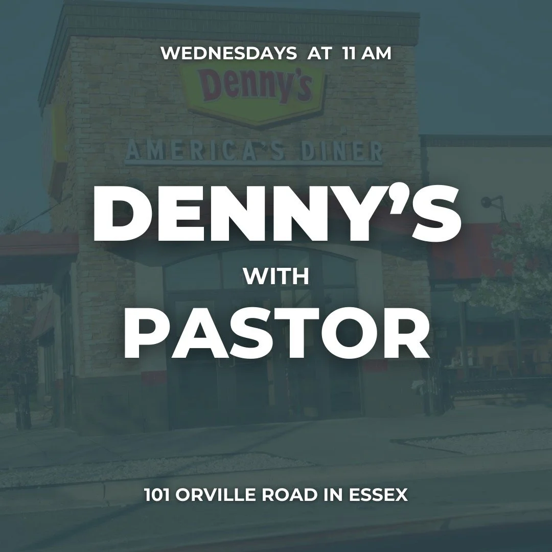 Pastor Bryon would love to have you join him for lunch or coffee at Denny's tomorrow from 11 AM - 1 PM. Bring any questions you may have or just stop in and chat for a while!