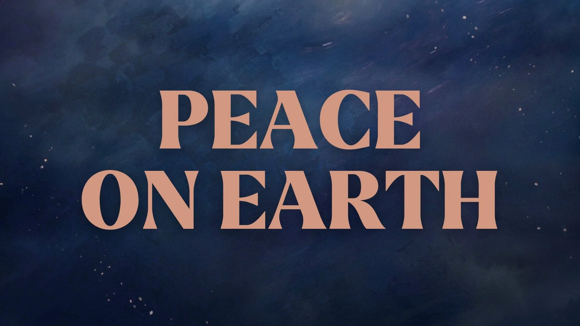 Luke 2:14 — Peace On Earth