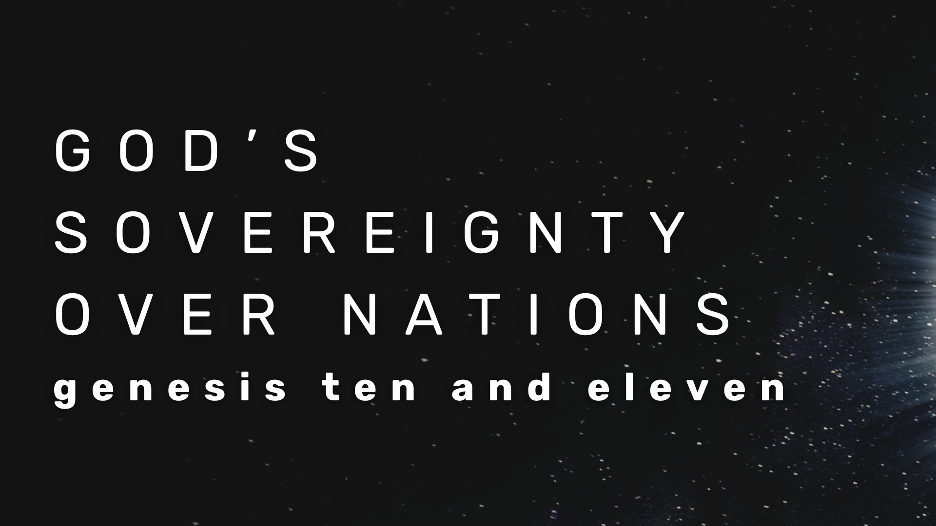 Genesis 10-11 - God’s Sovereignty Over Nations