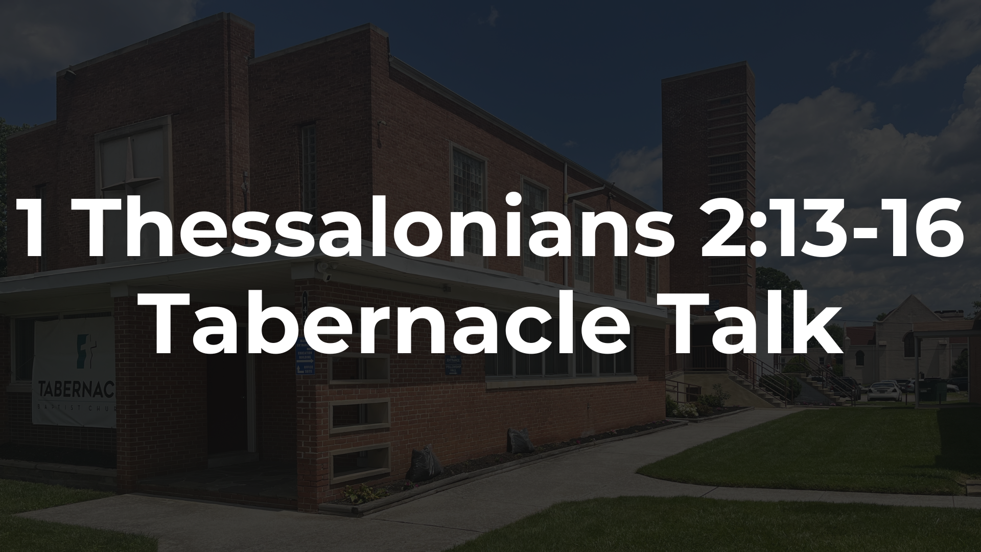 1 Thessalonians 2:13-16 - Gods True Word and His Wayward People