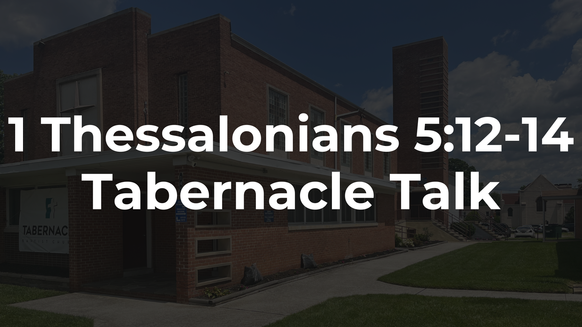 1 Thessalonians 5:12-14 - Pastors and Patience and Peace