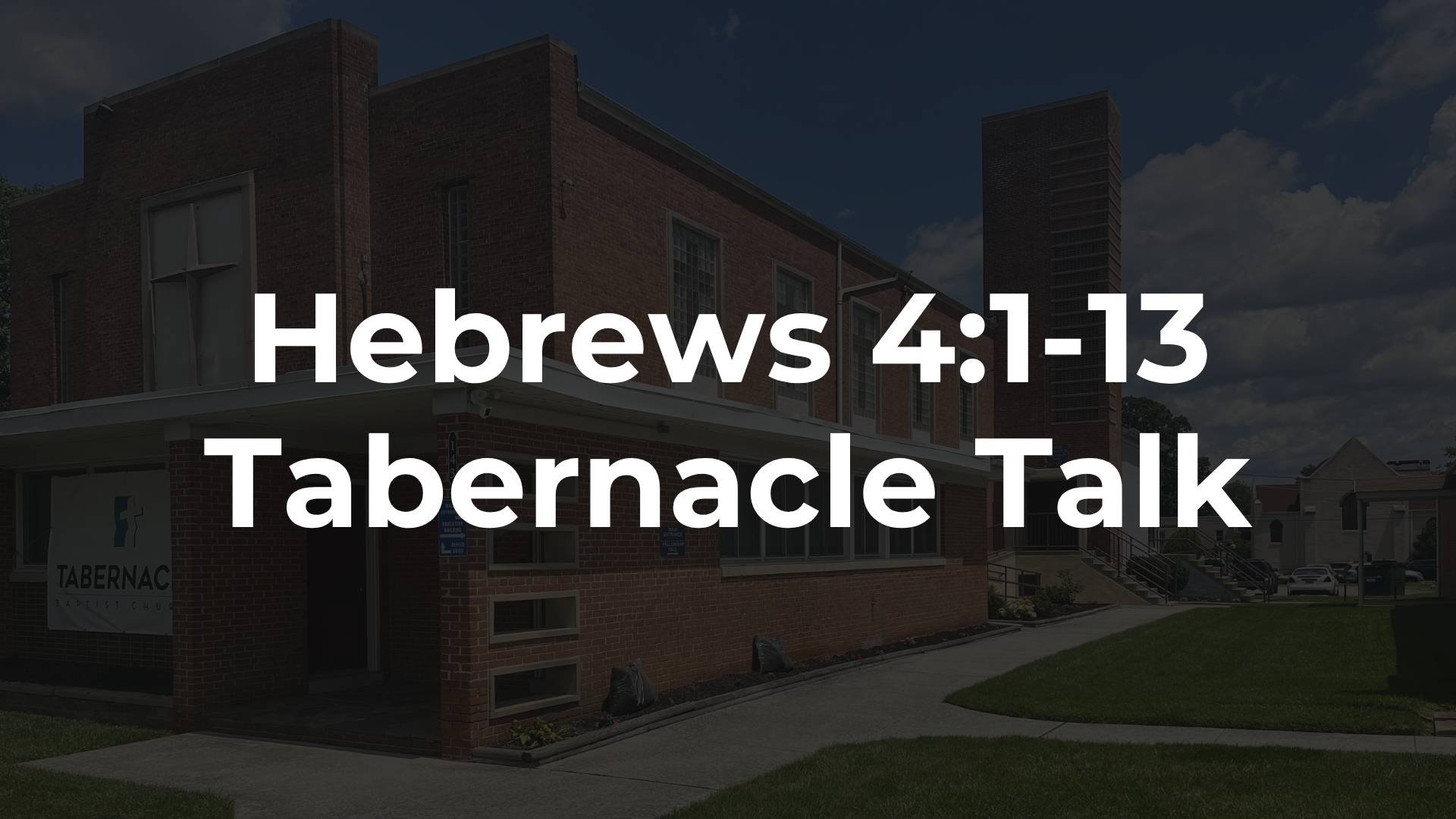 Hebrews 4:1-13 - Jesus Is The Better Sabbath Rest