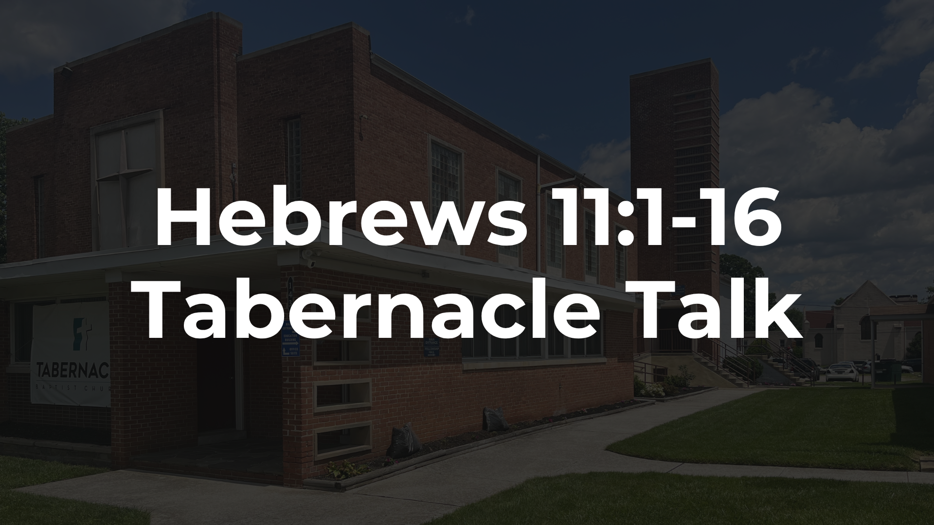 Hebrews 11:1-16 - Pictures of Faith