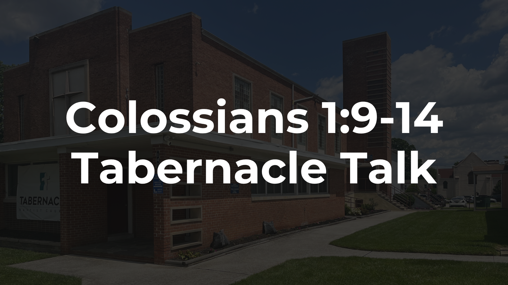 Colossians 1:9-14 - Paul's Prayer For The Colossians