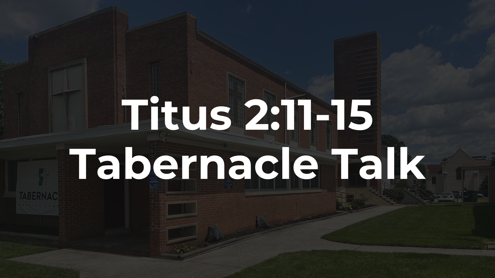 Titus 2:11-15 - God's Grace and Pastor Dennis Knows Where He Is
