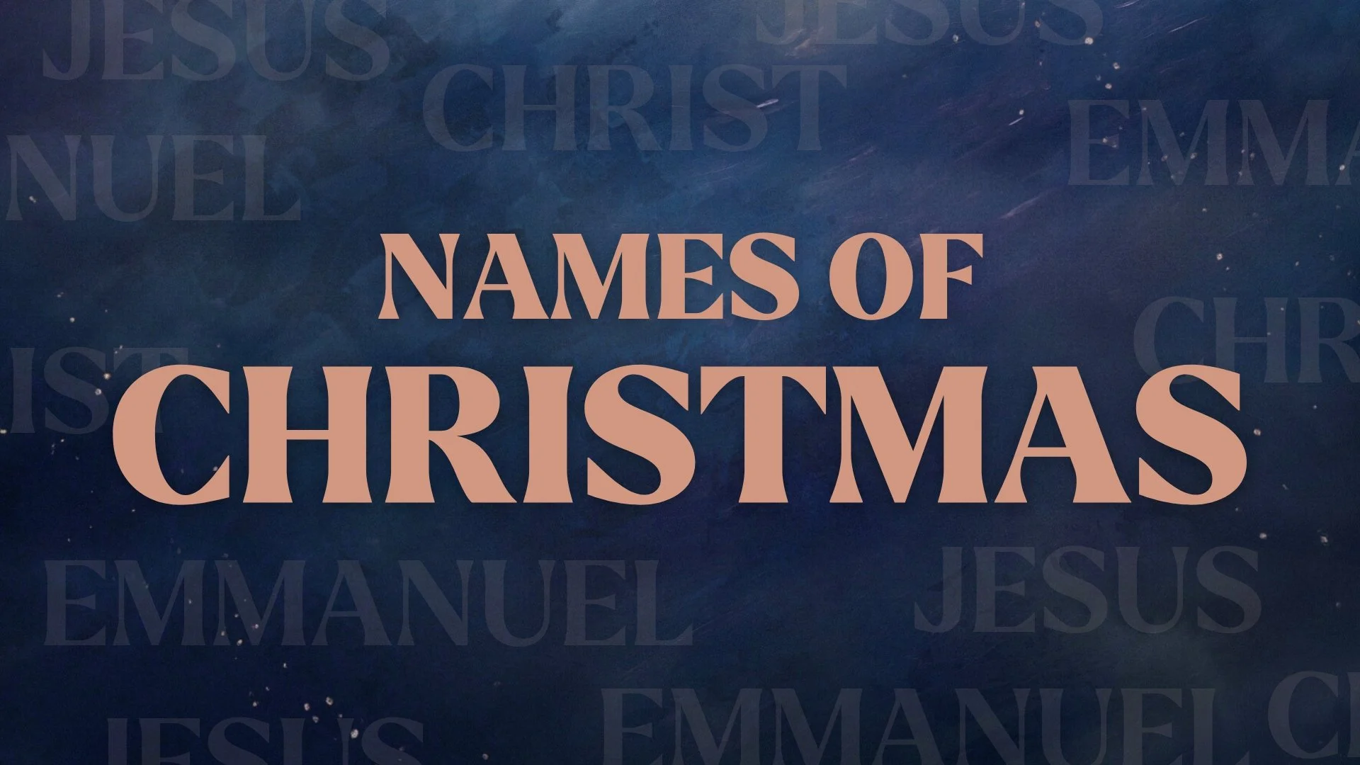 Names of Christmas - December 2025 Series