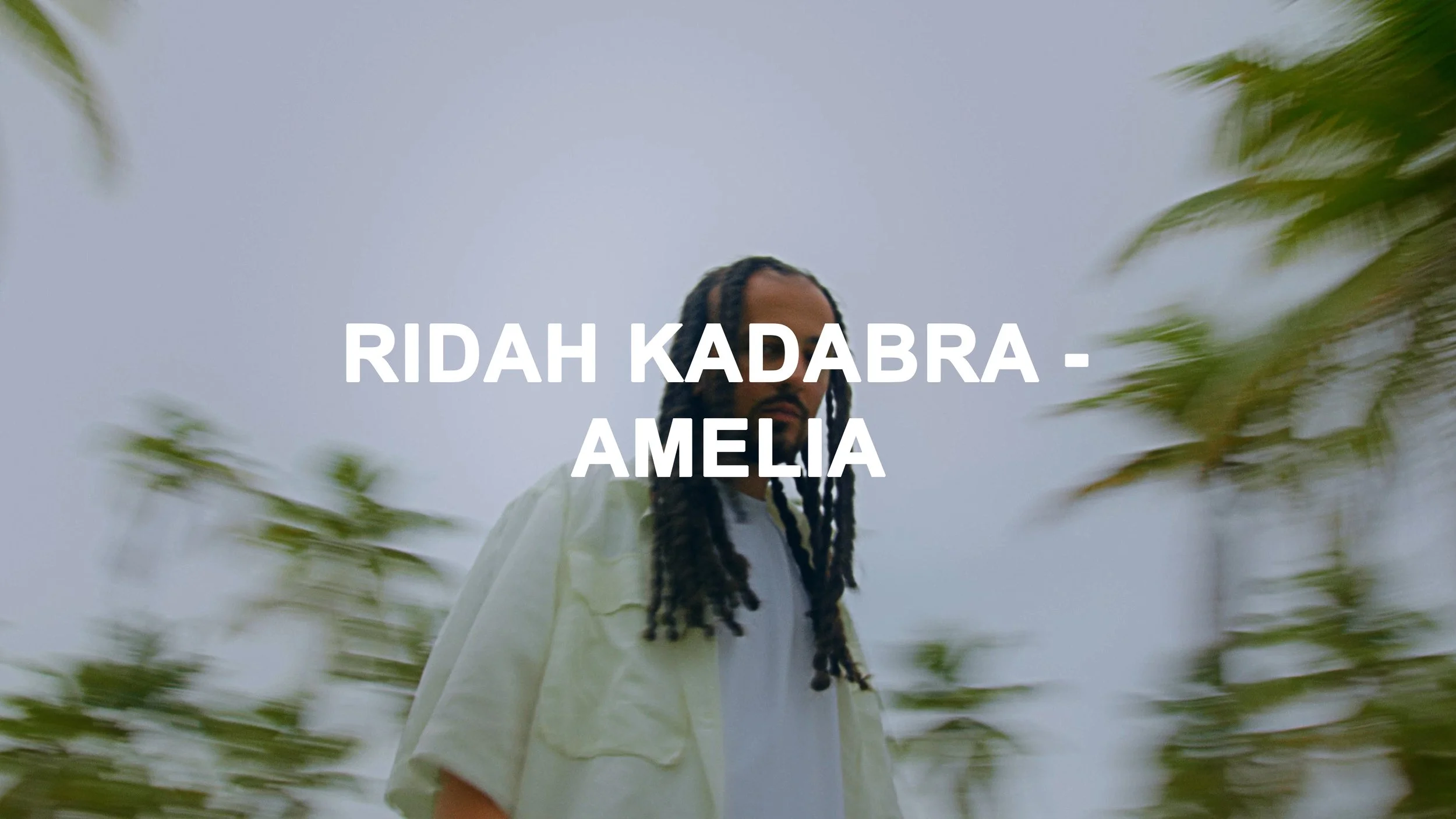 Ridah Kadabra - Amelia