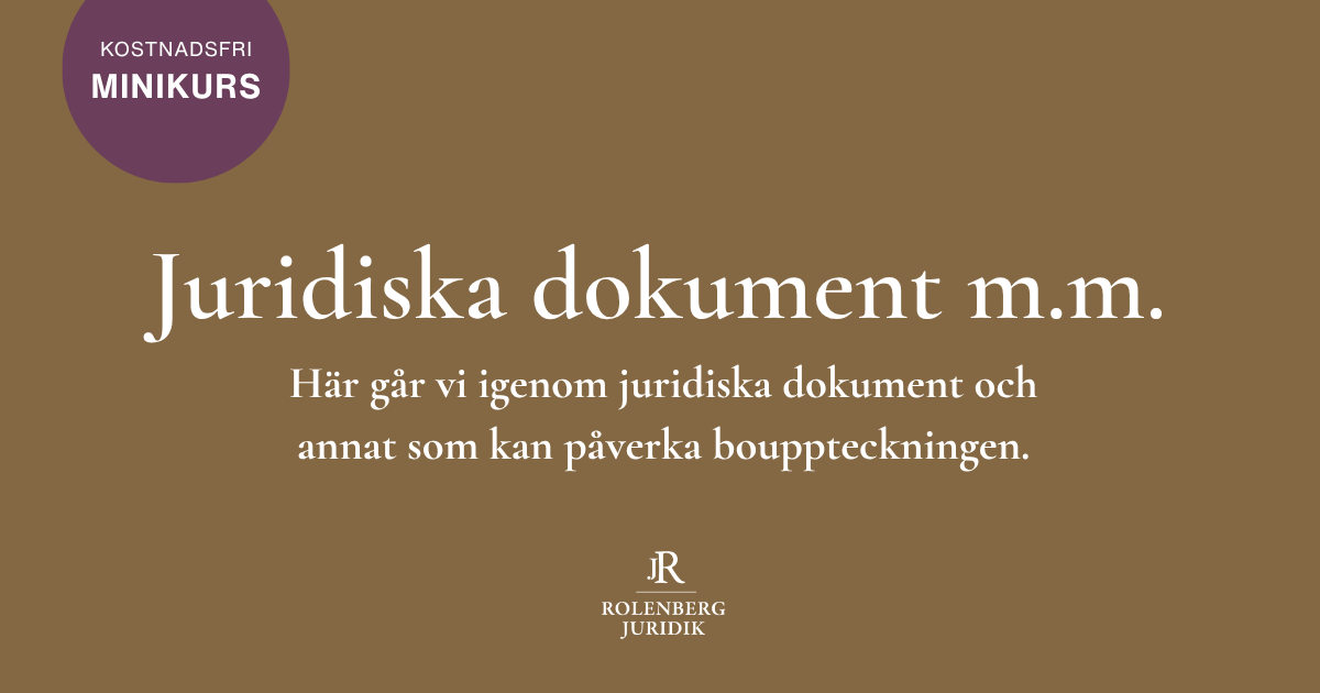 Juridiska dokument och annat som kan påverka