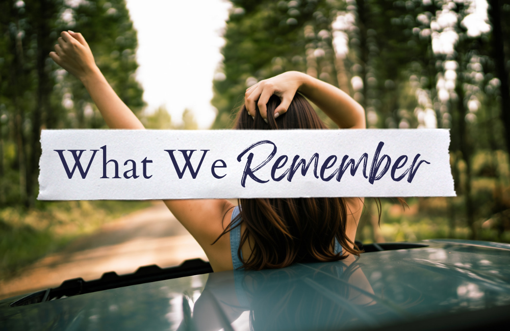 What We Remember
