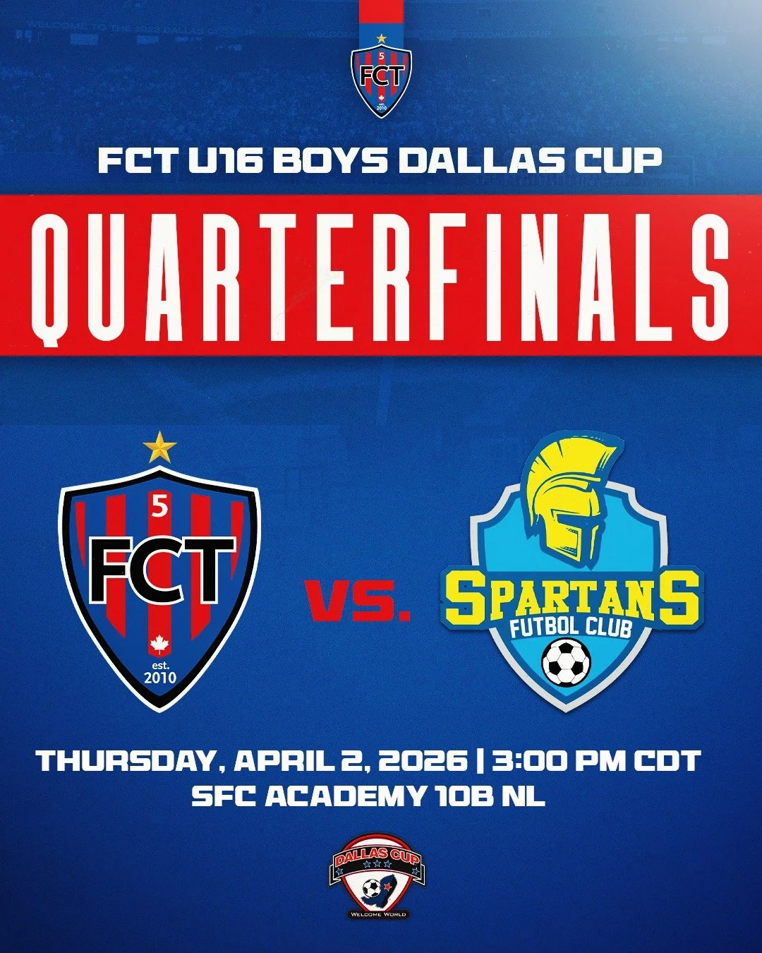 🏆 DALLAS CUP 2026 &mdash; QUARTERFINALS

Our U16s are set for a big one.

⚔️ Spartans Futbol Club vs FC Toronto Red
📍 SFC Academy 10B NL
📅 Thursday, April 2, 2026
⏰ 3:00 PM CDT

The stage is set. The work&rsquo;s been put in. Now it&rsquo;s time t