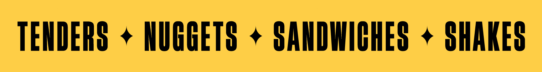 Banner with the text “Tenders, Nuggets, Sandwiches, Shakes"”