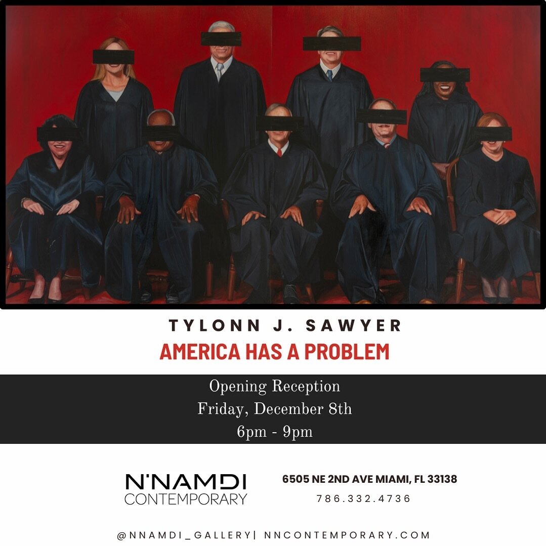 Tylonn Sawyer 
&ldquo;America has a problem&rdquo;
Artist reception
Friday Dec 8th 6-9pm 

After party Fish fry with @urbanorganic_ 
@eatup.events and The World Famous UNCLE LARRY&rsquo;S FISH FRY! 
9-11pm

N&rsquo;Namdi Contemporary Fine Art
6505 NE