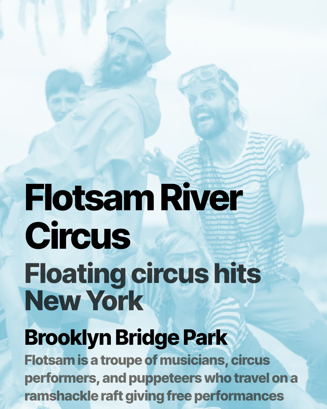 Catch Flotsam River Circus as they float into NYC this September!