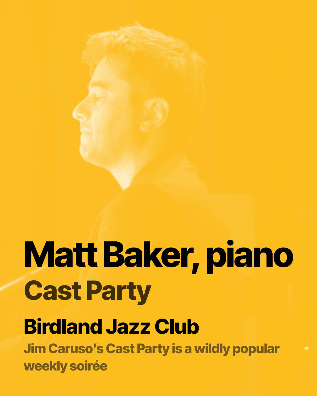 Matt Baker at Jim Caruso’s Cast Party!