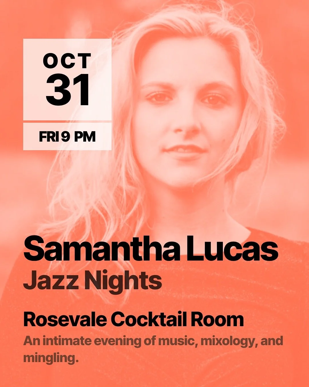 🎷 Samantha Lucas at Rosevale Cocktail Room
Friday, October 31 | 9:00 PM &ndash; 12:30 AM
Rosevale Cocktail Room

Join us for a special Halloween edition of Samantha Lucas&rsquo; Friday Jazz Nights at Rosevale!

Samantha brings her signature soulful 