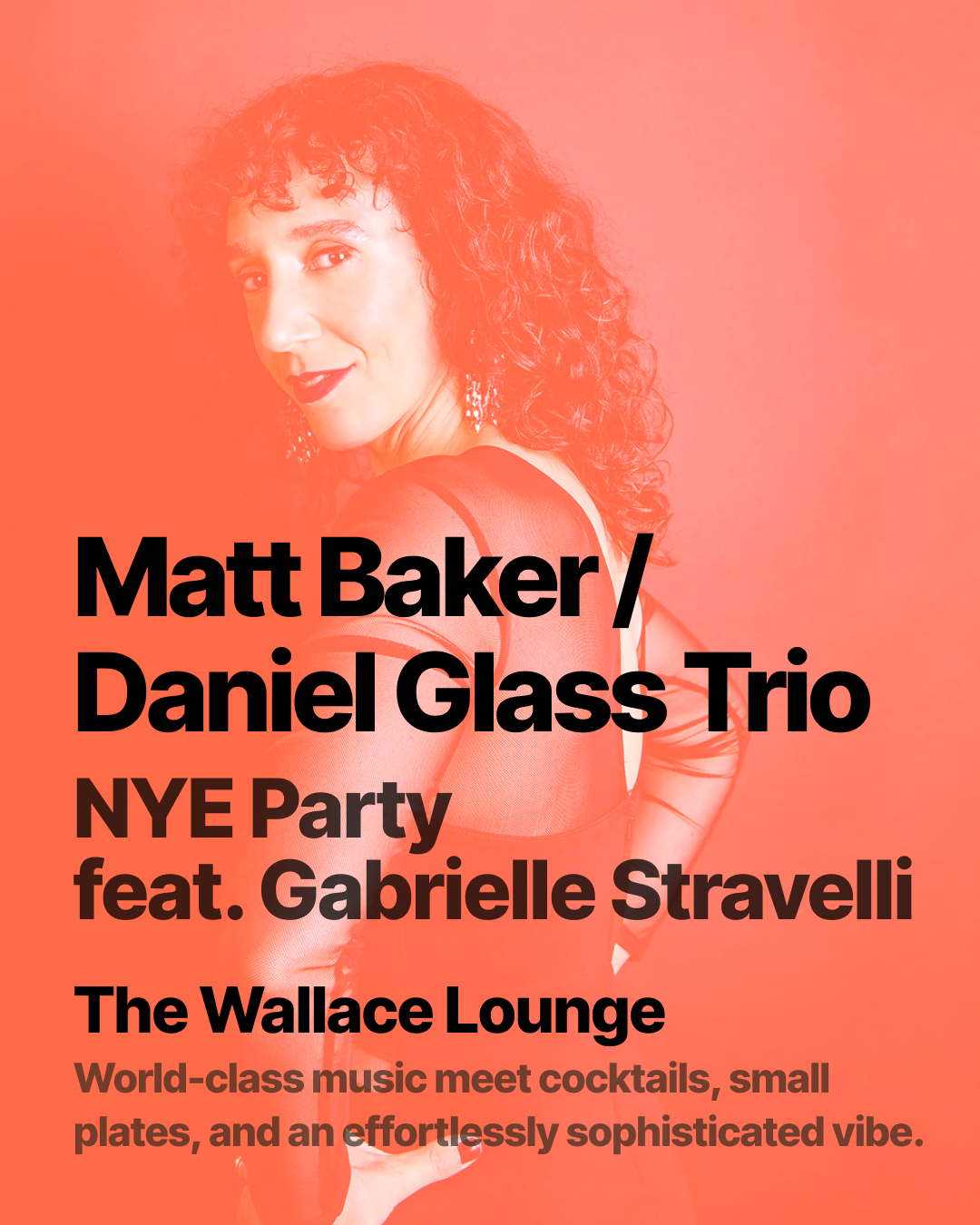 Matt Baker /Daniel Glass Trio feat. Gabrielle Stravelli. NYE!