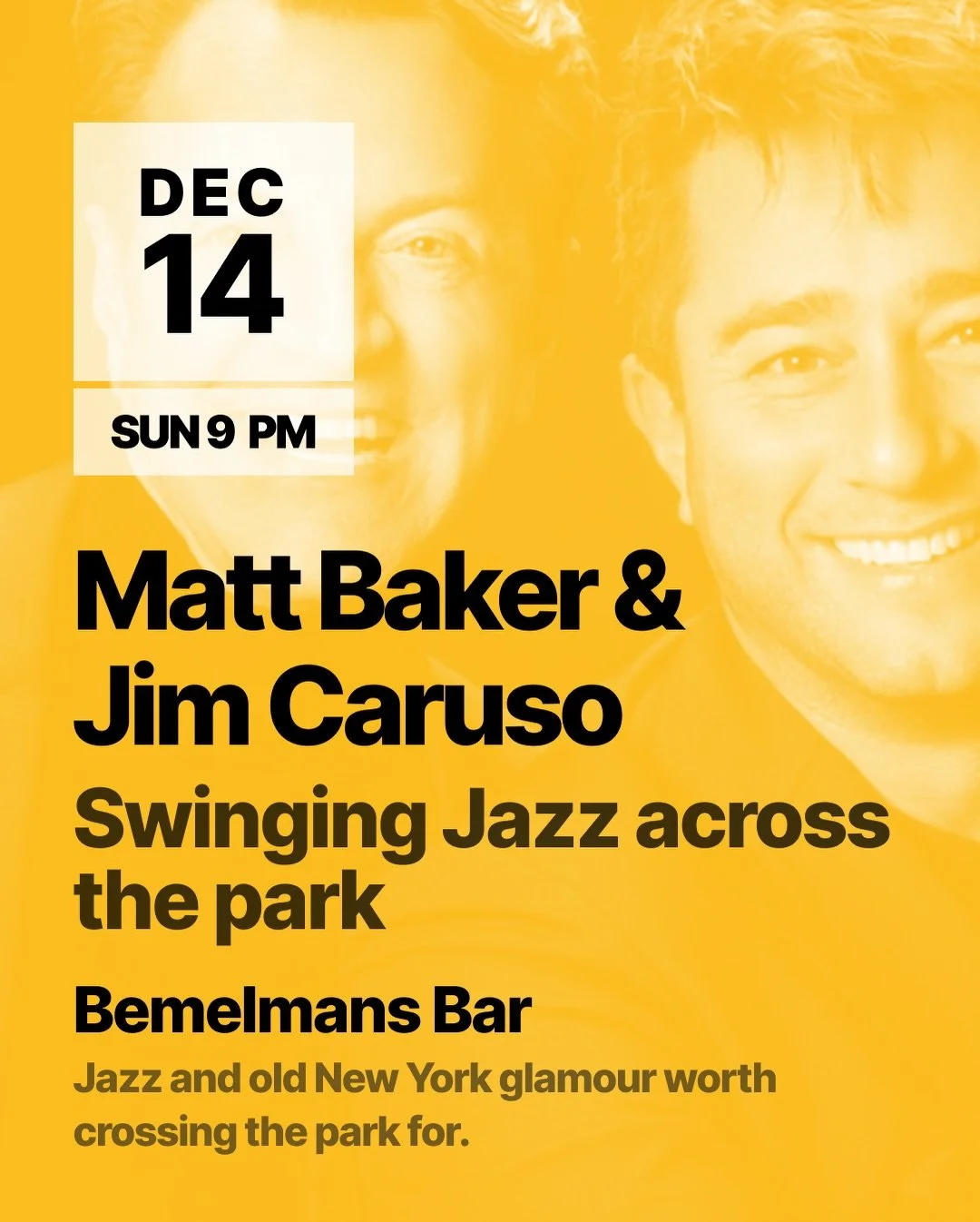 Sunday nights at Bemelmans Bar at The Carlyle becomes the ultimate destination as pianist Matt Baker joins forces with the incomparable Jim Caruso for two unforgettable evenings&mdash;December 7 &amp; 14 at 9pm. Surrounded by Ludwig Bemelmans&rsquo; 
