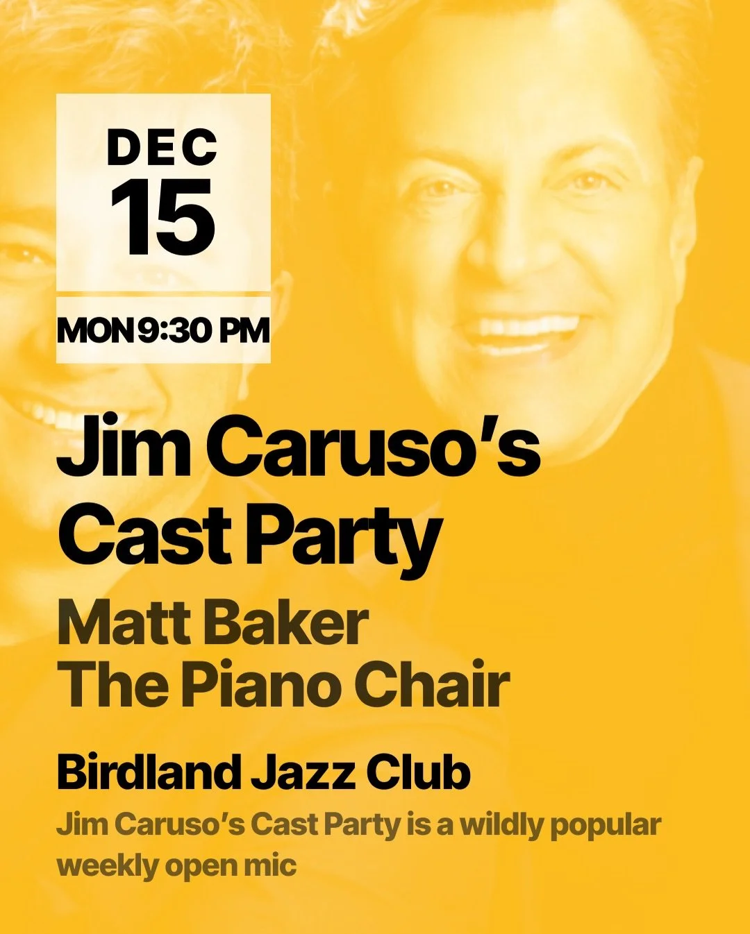 Monday nights in the Theatre District always have their rituals &mdash; and this one just got an extra bit of sparkle.

Matt Baker will be at the piano for the full night at Jim Caruso&rsquo;s Cast Party, bringing his signature mix of swing, spontane