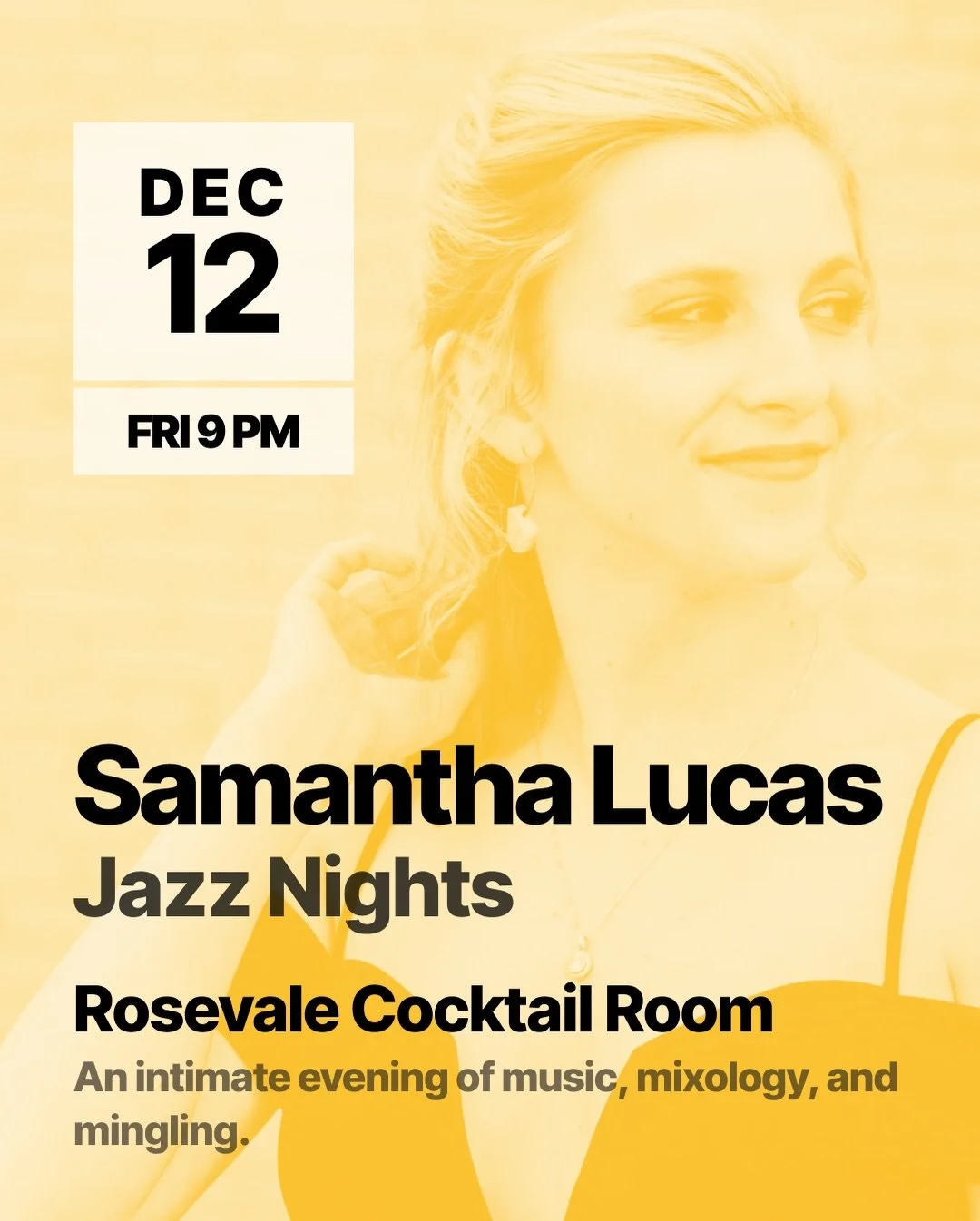 Some Friday nights are meant for slipping into a low-lit room, ordering something beautifully stirred, and letting the music take over.

Samantha Lucas returns to Rosevale Cocktail Room for an intimate jazz night &mdash; the kind where the vocals gli