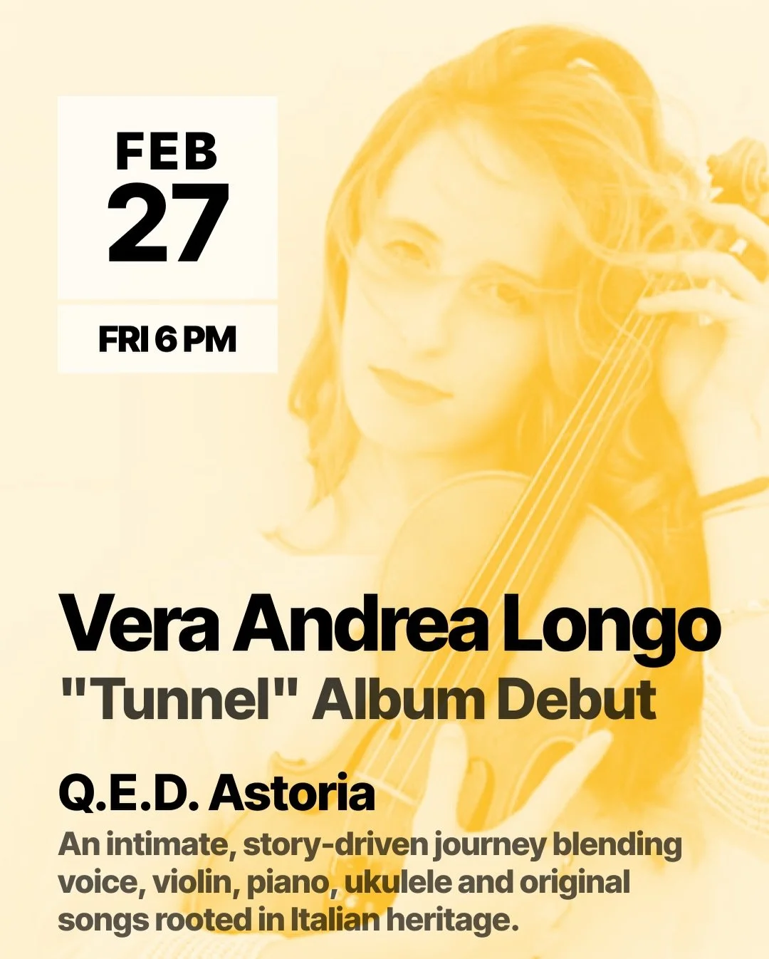 ✨ VERA ANDREA LONGO &mdash; &ldquo;Tunnel&rdquo; Album Debut ✨

A musical journey through emotion, beauty, and deep artistic connection.

Professional violinist, singer-songwriter, and composer Vera Andrea Longo brings her debut album to NYC for an i