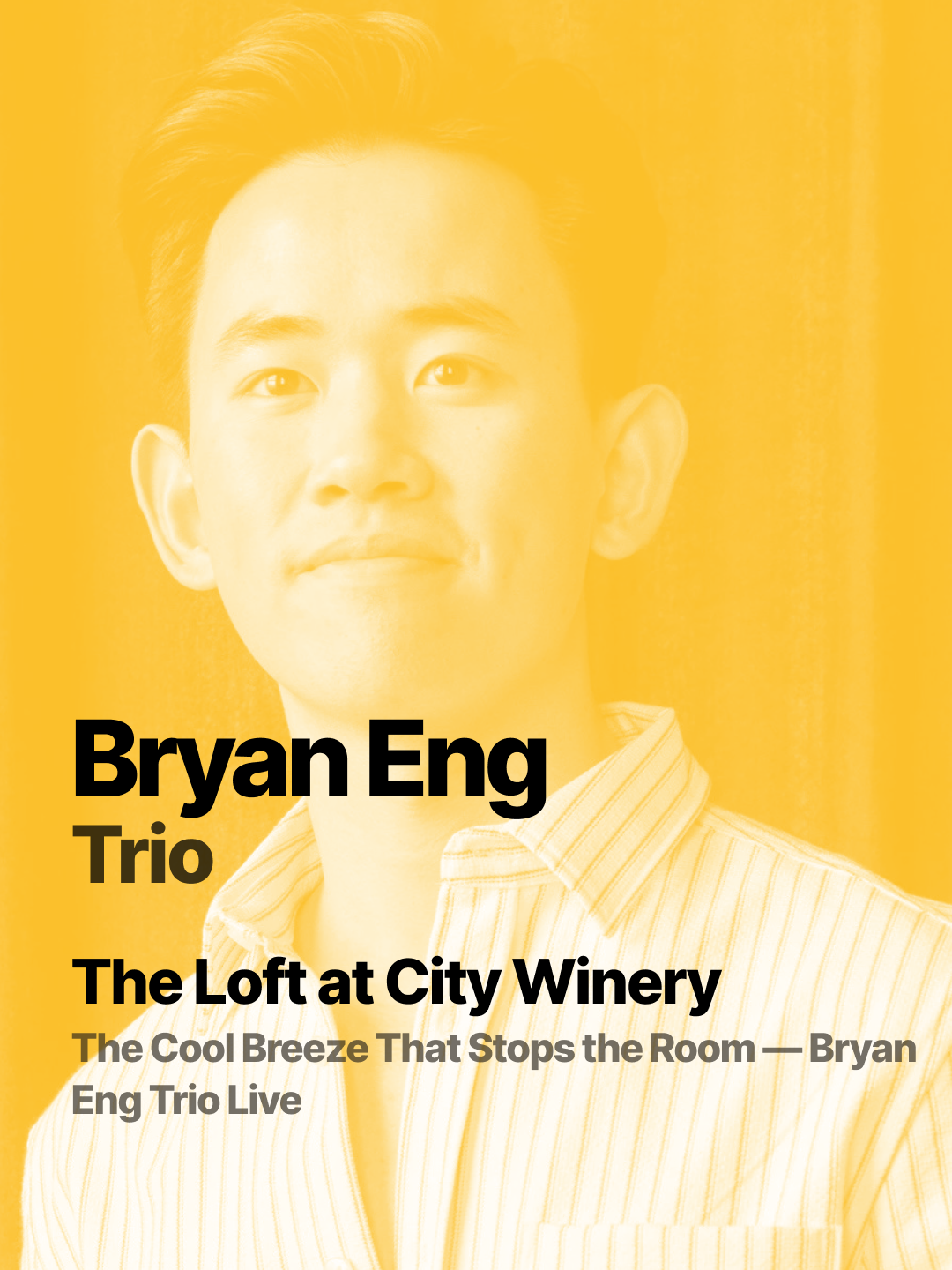 The Cool Breeze That Stops the Room — Bryan Eng Trio Live