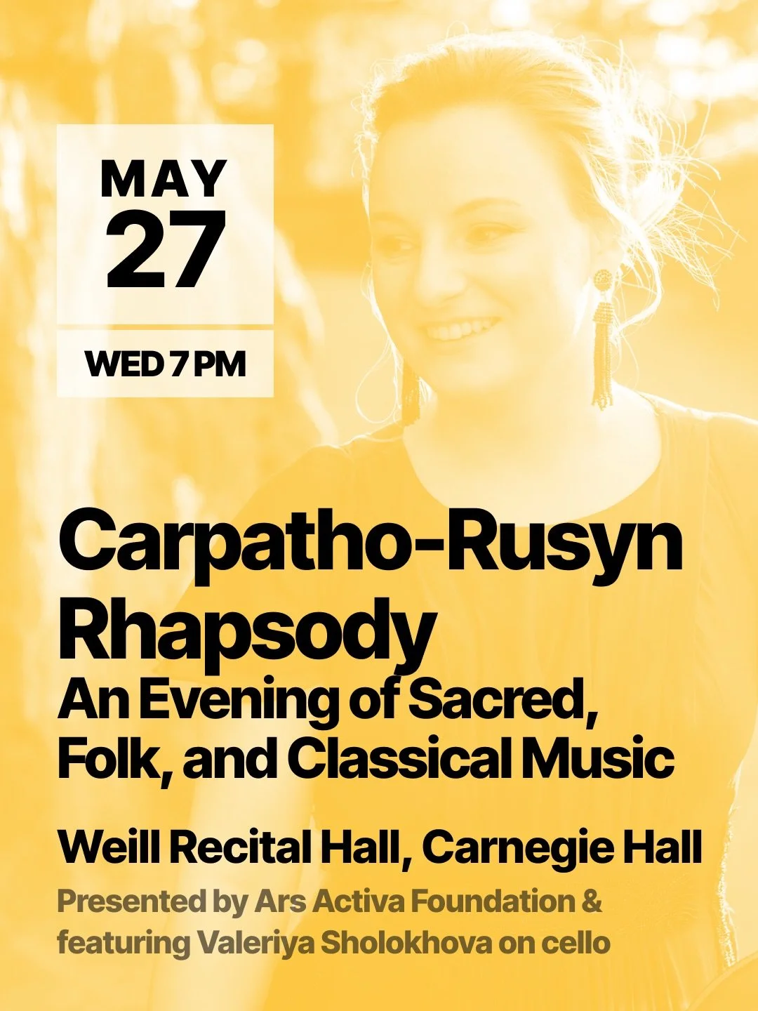 Valeriya Sholokhova takes the stage at Weill Recital Hall, Carnegie Hall.

Carpatho-Rusyn Rhapsody brings together sacred, folk, and classical music in an evening presented by the Ars Activa Foundation &mdash; rooted in a cultural heritage that Valer