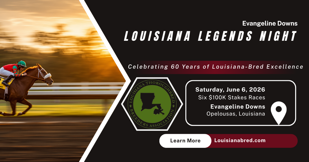 LOUISIANA LEGENDS AT EVANGELINE DOWNS SATURDAY NIGHT