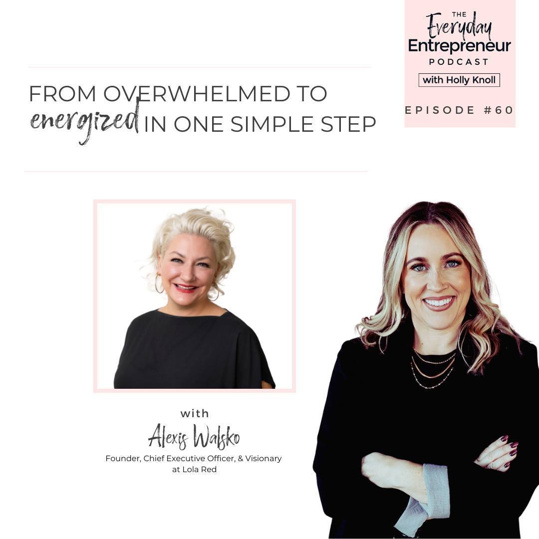 Lola Red Founder + Visionary, @lolaredgal, joins @hollyknoll in episode 60 of &quot;The Everyday Entrepreneur Podcast&quot; to discuss going from overwhelmed to energized in one simple step. It&rsquo;s an episode you don&rsquo;t want to miss! Availab
