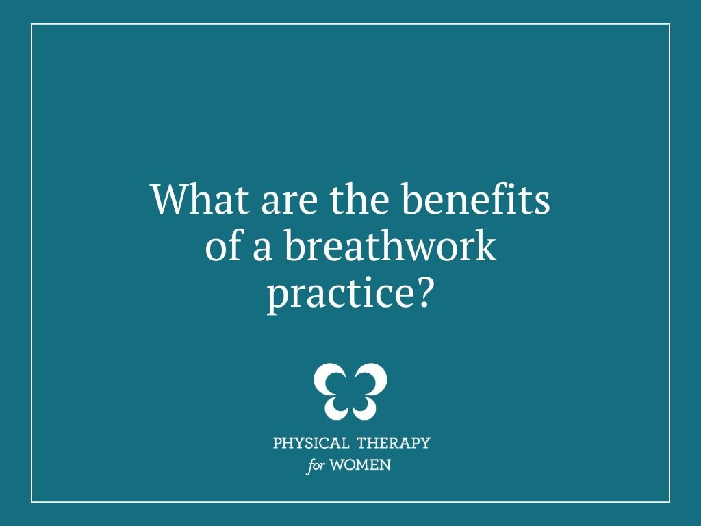 What are the benefits of a breathwork practice?