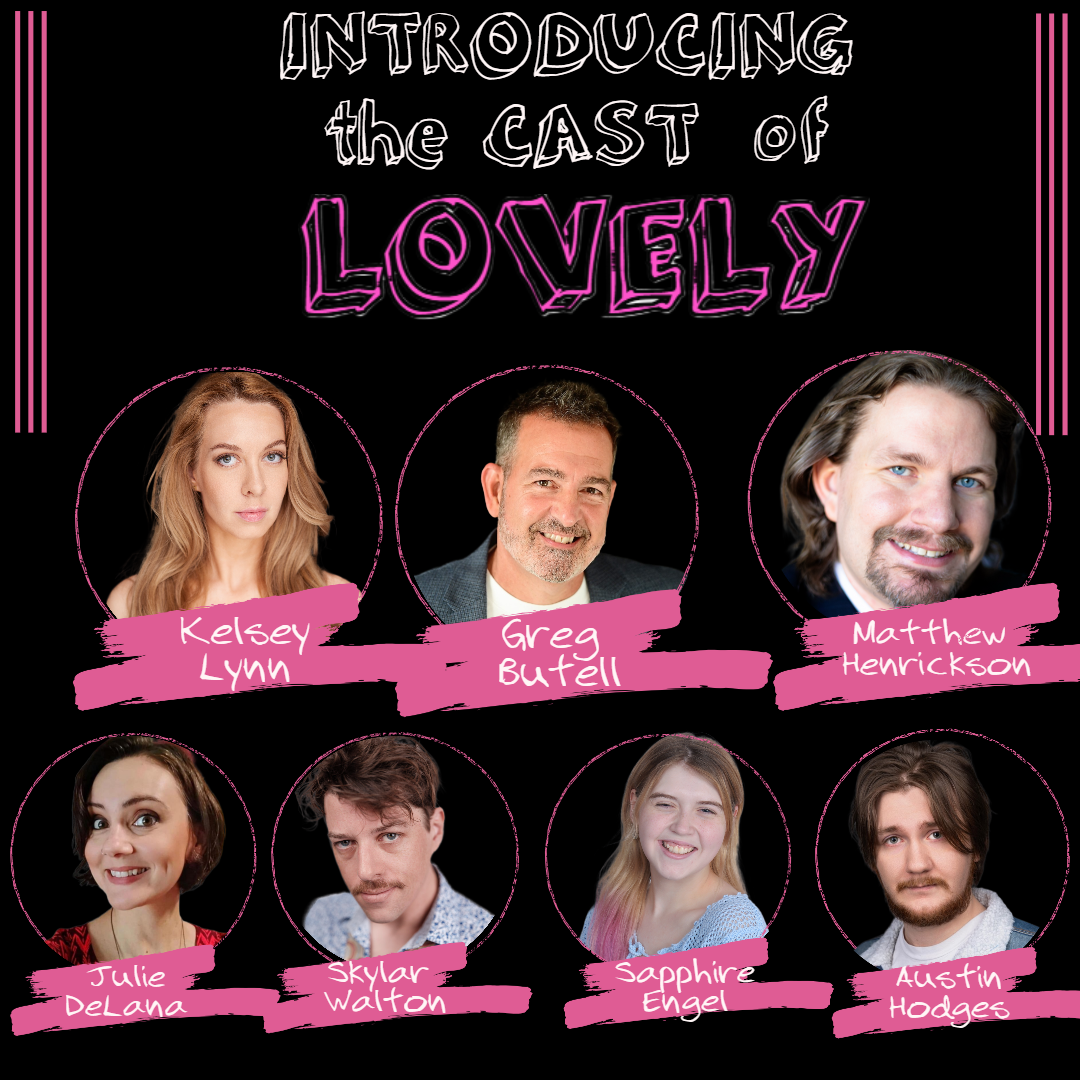 CAST AND TICKETS FOR “LOVELY”