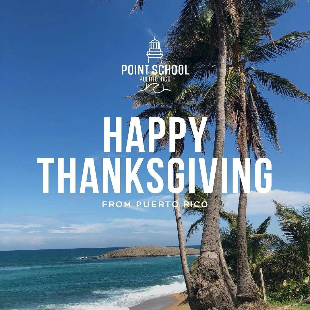 Happy Thanksgiving from Point School Puerto Rico! 🦃🍂

While we may not be stateside to partake in a traditional Thanksgiving, we are deeply grateful for:

🌴 The beautiful island of Puerto Rico that we call home
🌟 Our amazing young adults, who ins