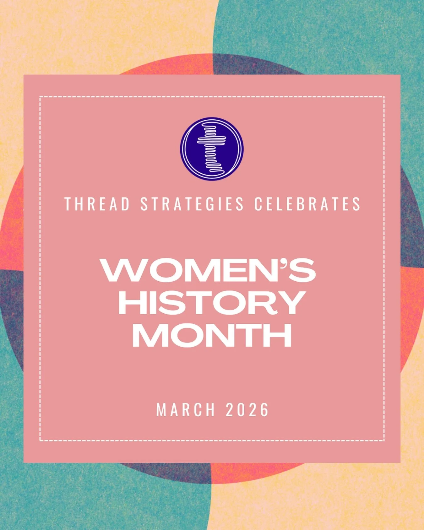 This Women&rsquo;s History Month, we&rsquo;re celebrating the trailblazers who paved the way and the changemakers who continue to lead with courage, vision, and impact.

As a woman-owned fundraising consulting firm, Thread Strategies is proud to part