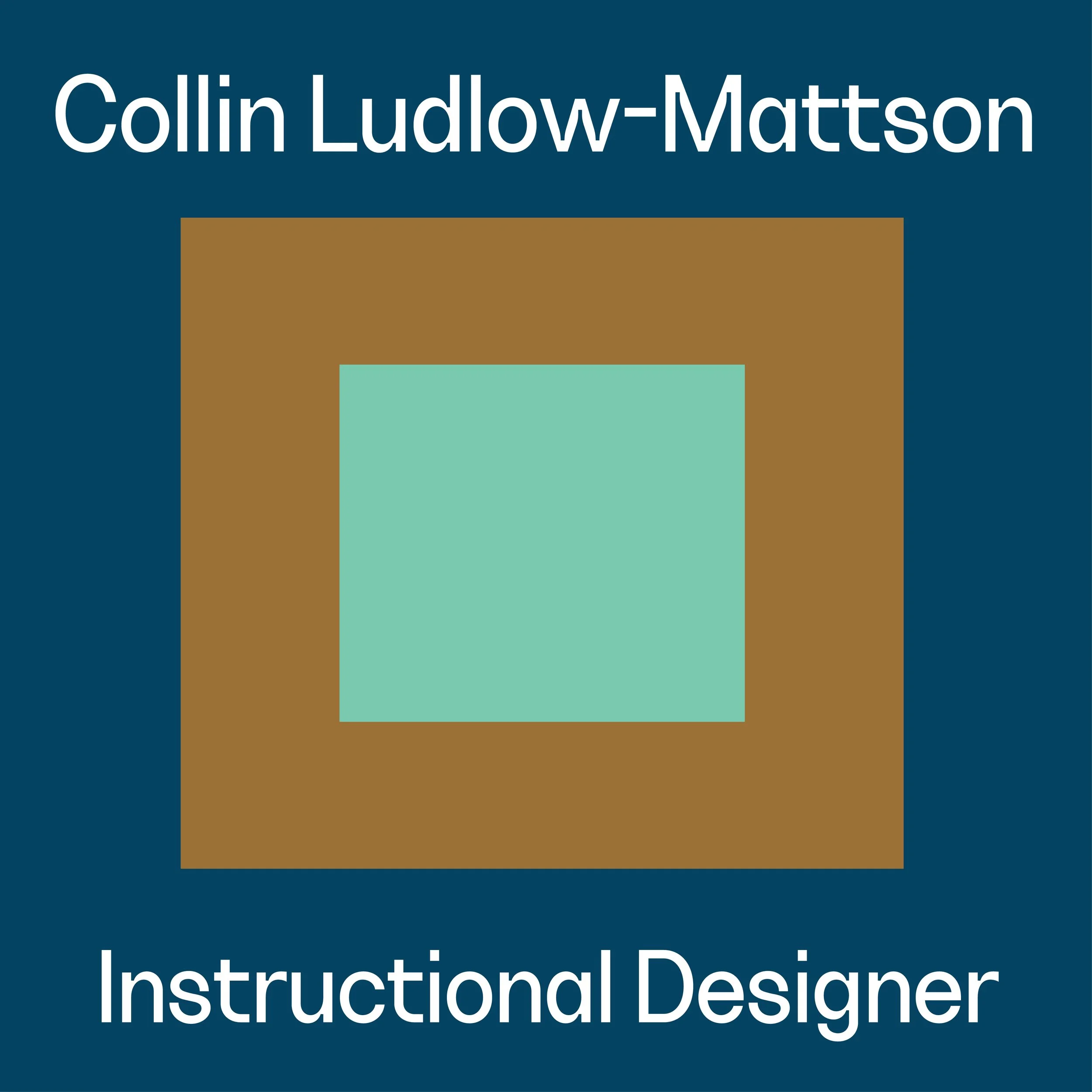 This is a my site logo. Its text reads, "Collin Ludlow-Mattson—Instructional Designer"