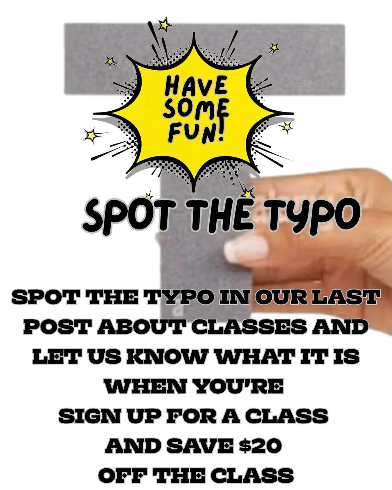 We had a typo in our post about upcoming classes. Spot it and tell us what it is when signing up for a class and will take $20 off.