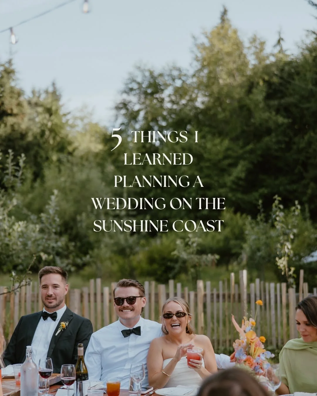 Planning a wedding on the Sunshine Coast taught me a few things.

Here are 5 takeaways from a weekend that absolutely delivered.