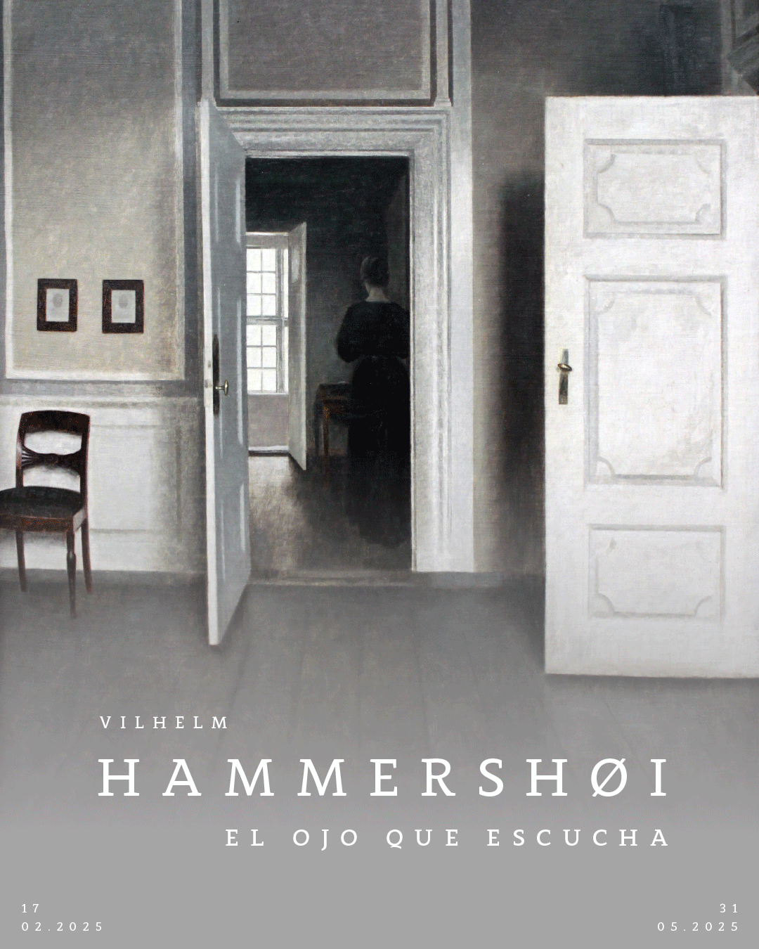 Museo Nacional Thyssen-Bornemisza _ Vilhelm Hammershøi: El ojo que escucha