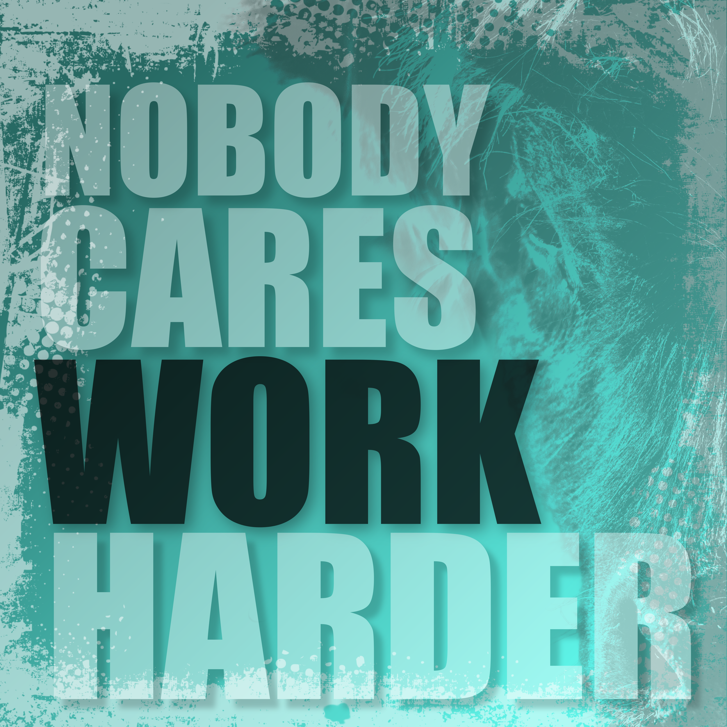 SQUARE_NOBODY CARES_QUOTE copy.png