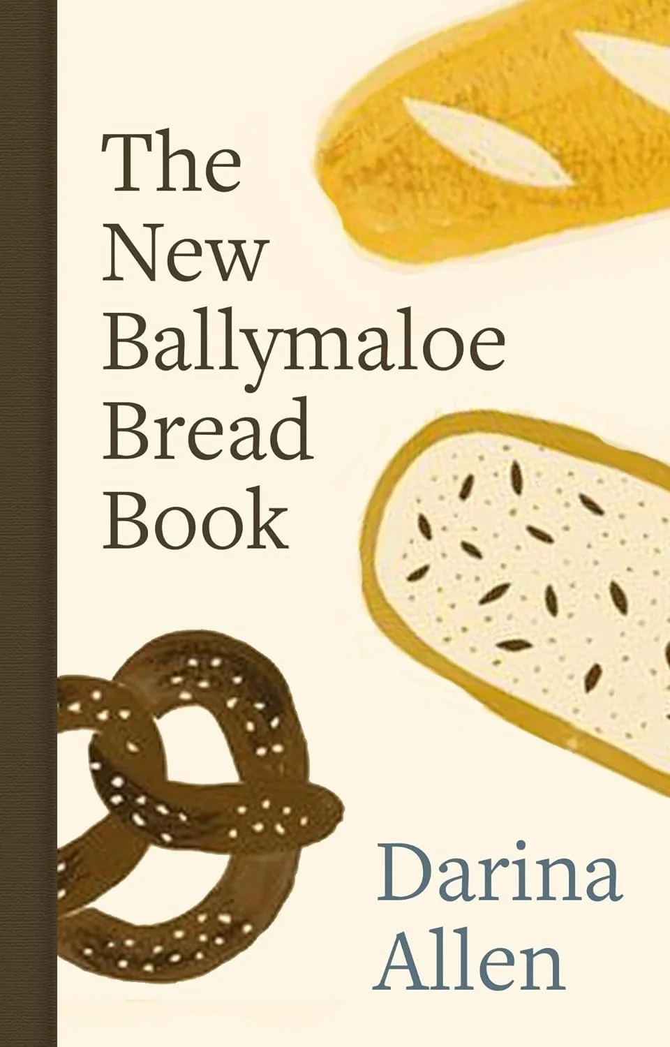 The New Ballymaloe Bread Book - Darina Allen