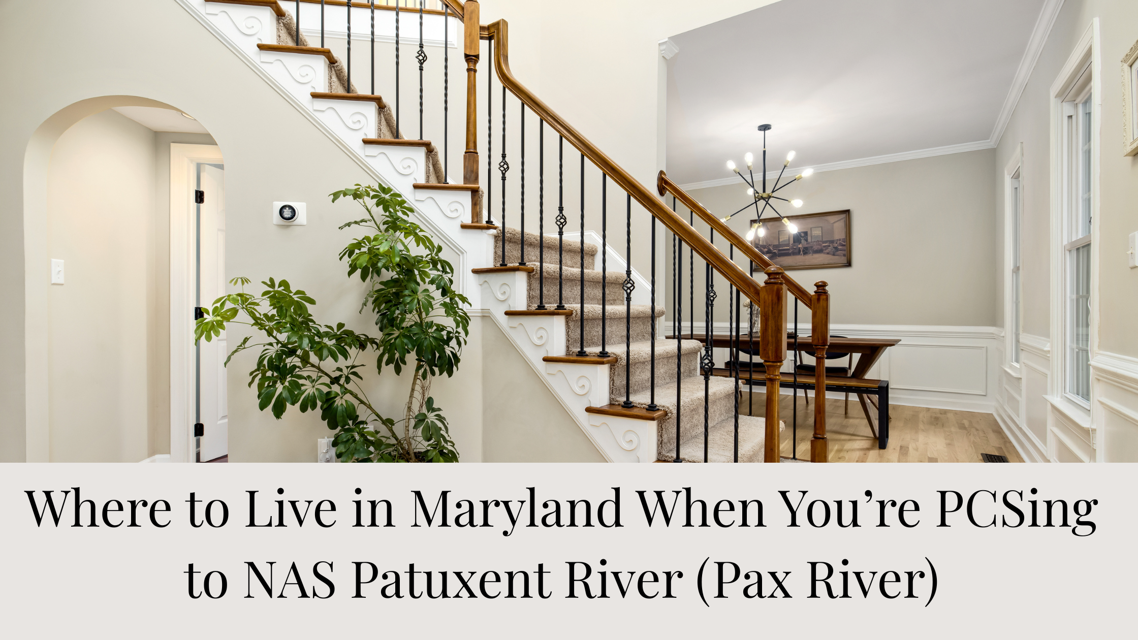 Where to Live in Maryland When You’re PCSing to NAS Patuxent River (Pax River)