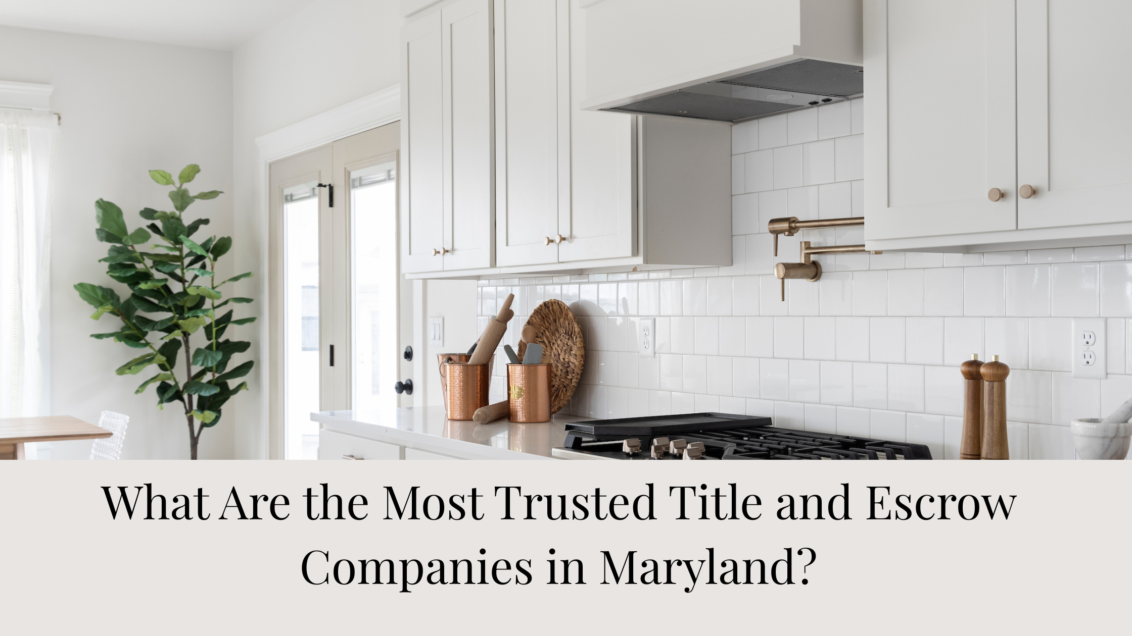 What Are the Most Trusted Title and Escrow Companies in Maryland?