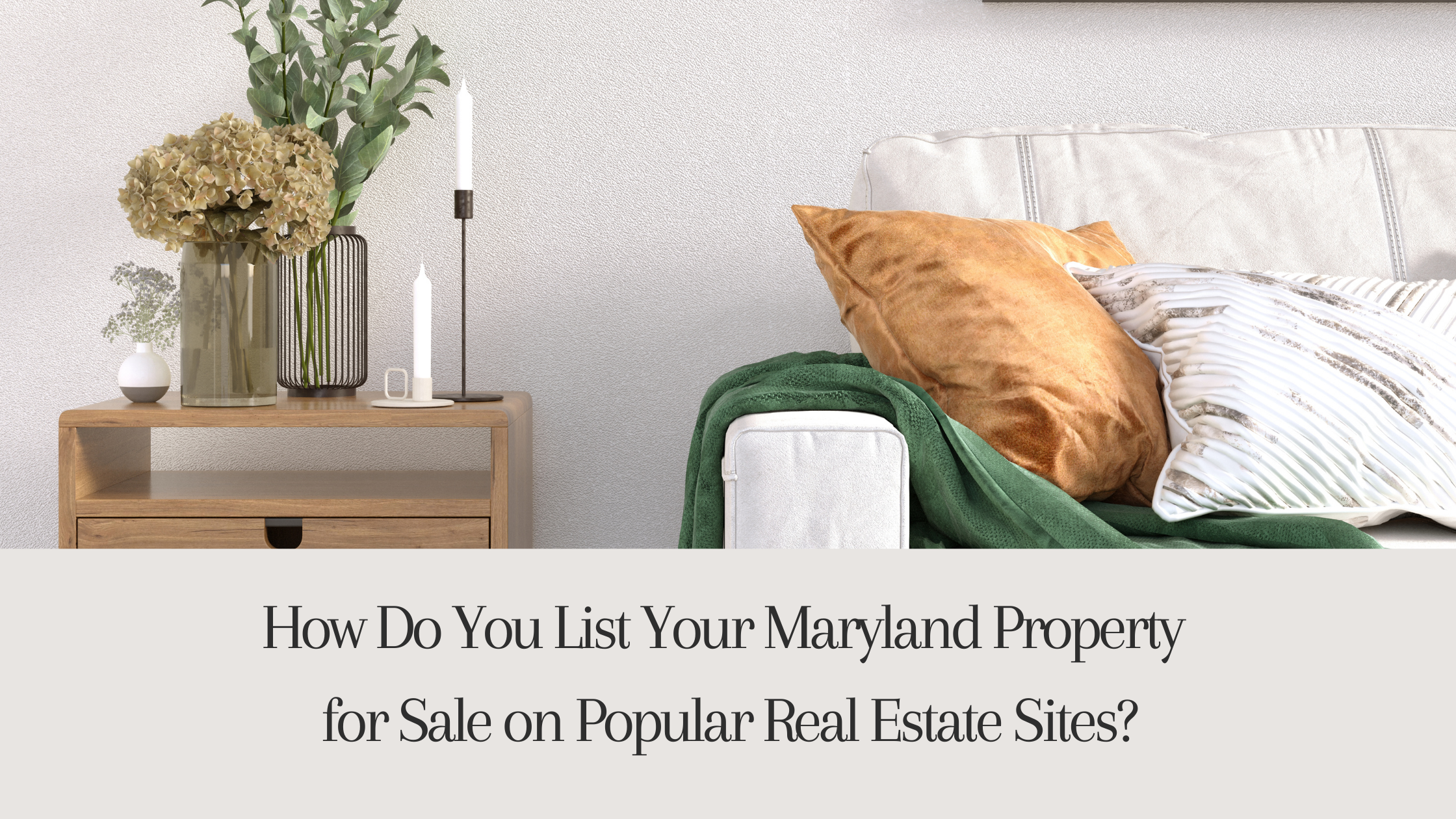 How Do You List Your Maryland Property for Sale on Popular Real Estate Sites?