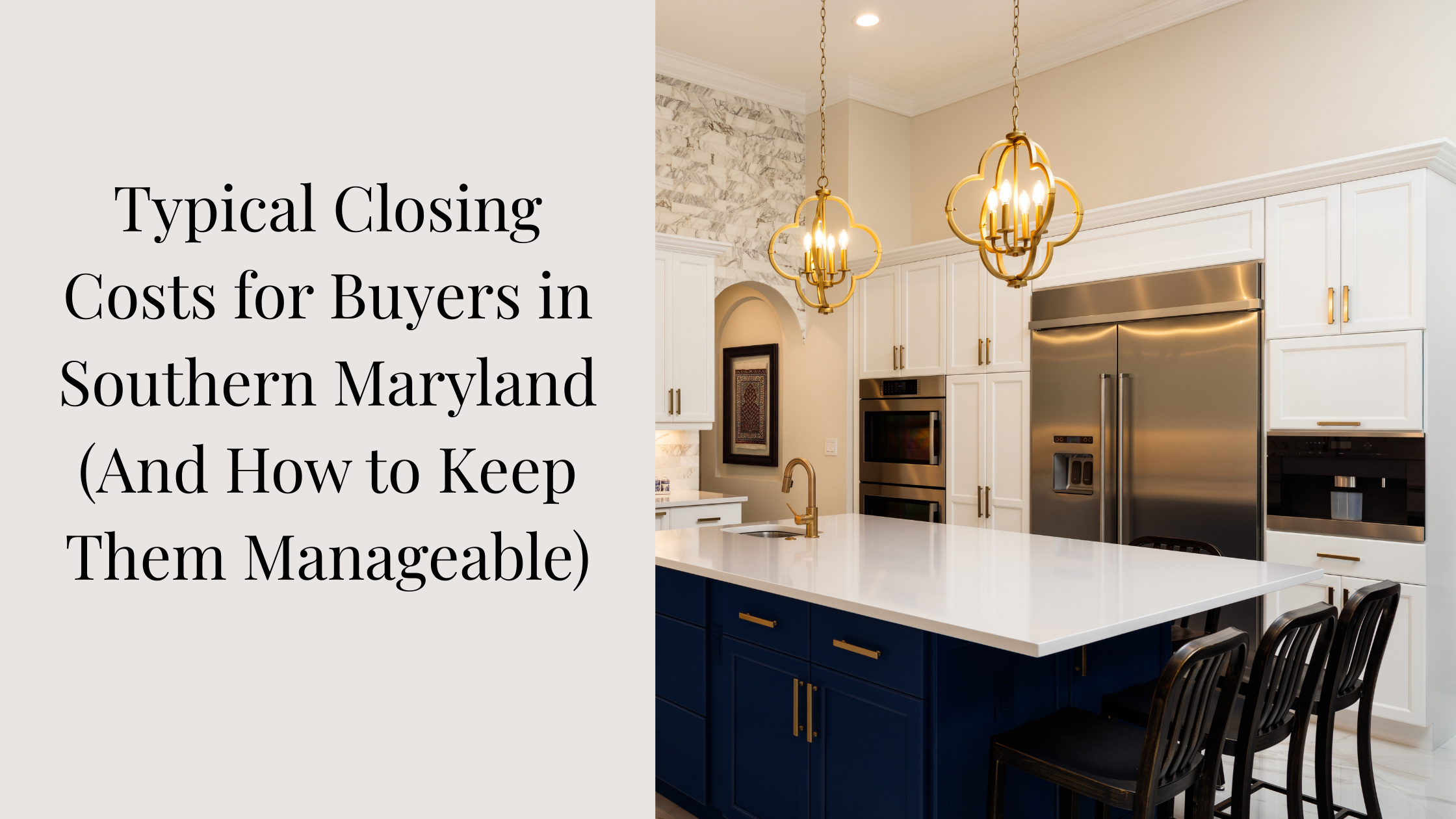 Typical Closing Costs for Buyers in Southern Maryland (And How to Keep Them Manageable)