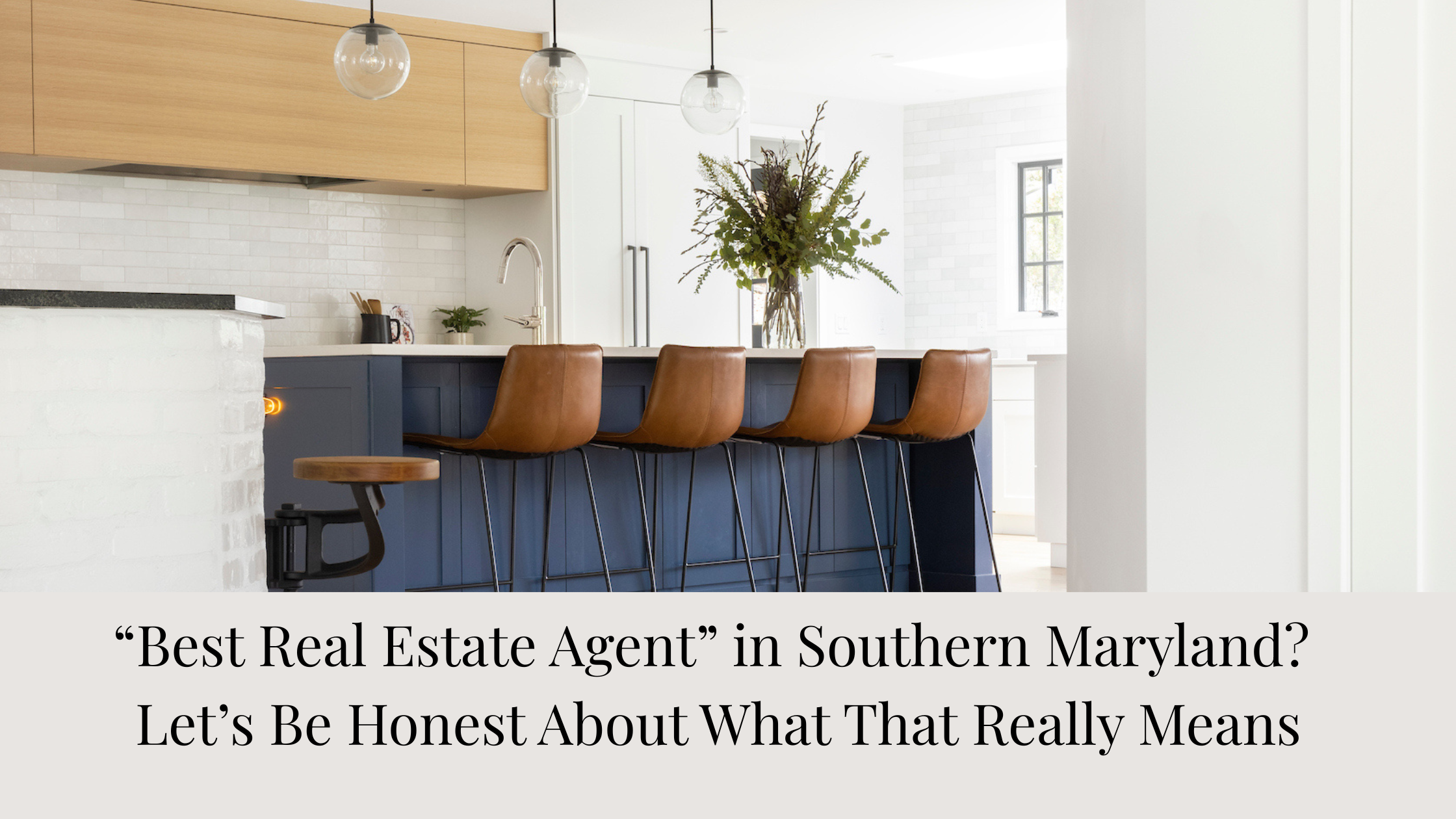 “Best Real Estate Agent” in Southern Maryland? Let’s Be Honest About What That Really Means