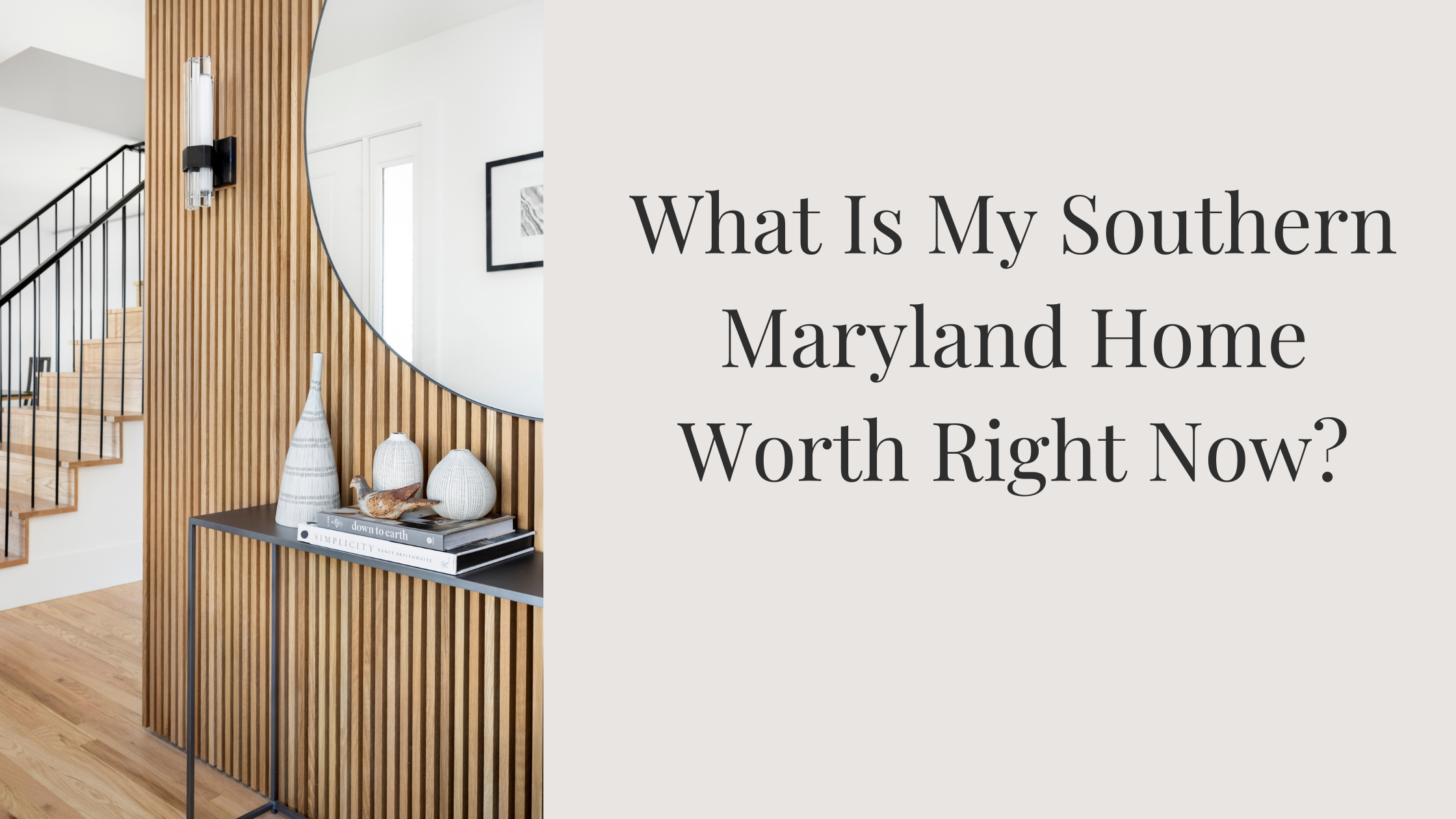What Is My Southern Maryland Home Worth Right Now?