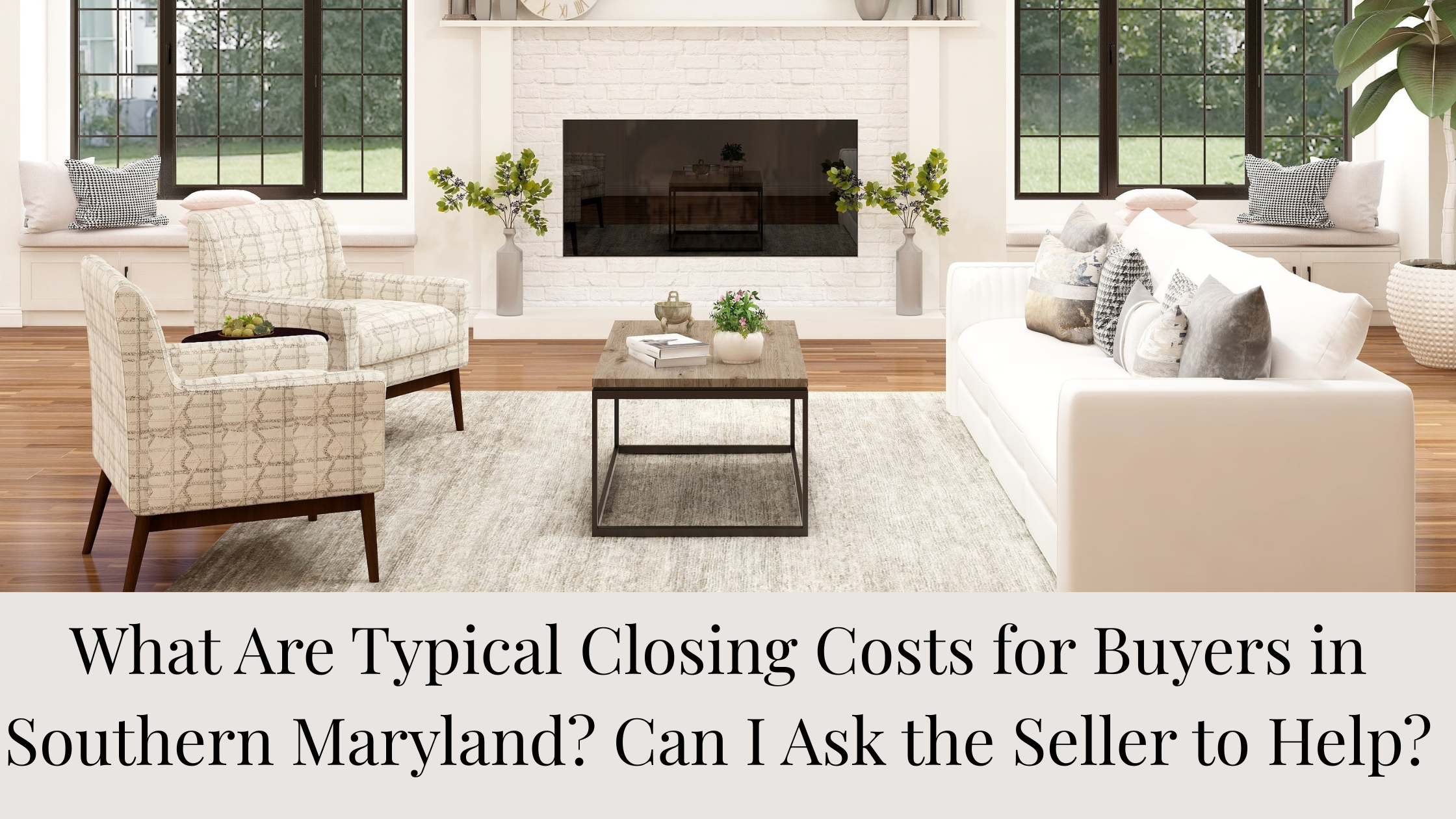 What Are Typical Closing Costs for Buyers in Southern Maryland? Can I Ask the Seller to Help?