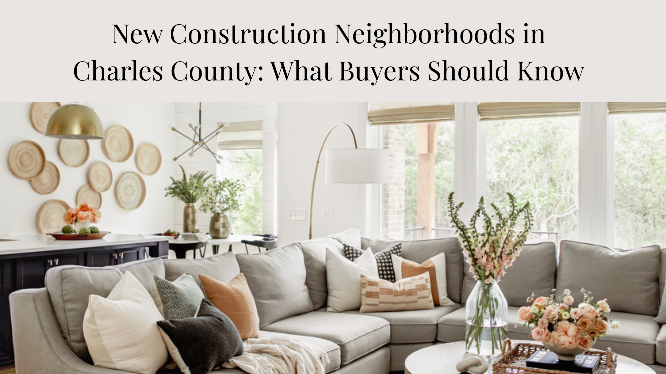New Construction Neighborhoods in Charles County: What Buyers Should Know