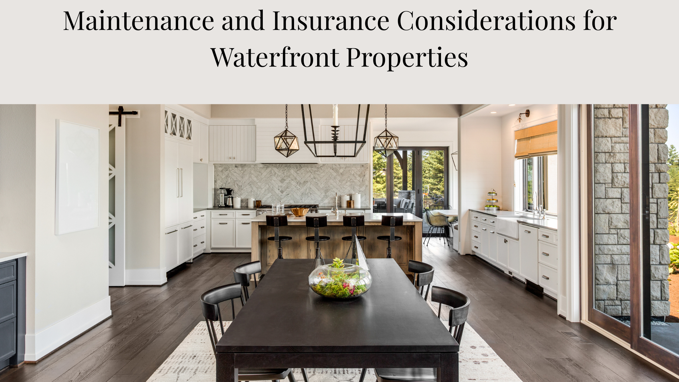 Maintenance and Insurance Considerations for Waterfront Properties