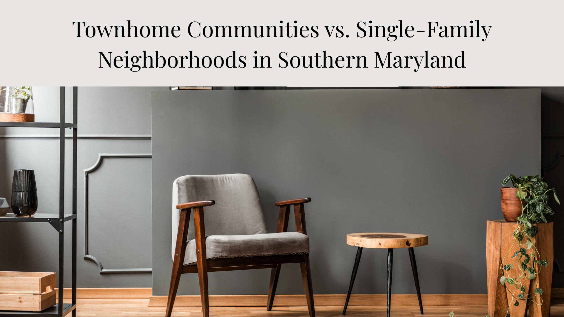 Townhome Communities vs. Single‑Family Neighborhoods in Southern Maryland